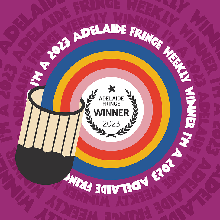 I'm a 2023 Adelaide Fringe Weekly Winner