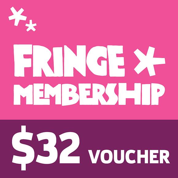 Fringe Membership $32 Gift Voucher